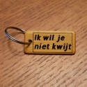 IK-WIL-JE-NIET-KWIJT